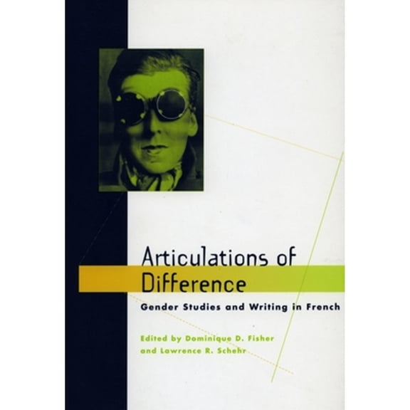 Pre-Owned Articulations of Difference: Gender Studies and Writing in French (Hardcover) by Dominique D Fisher, Lawrence R Schehr
