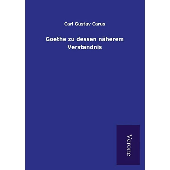 Goethe zu dessen näherem Verständnis (Paperback)
