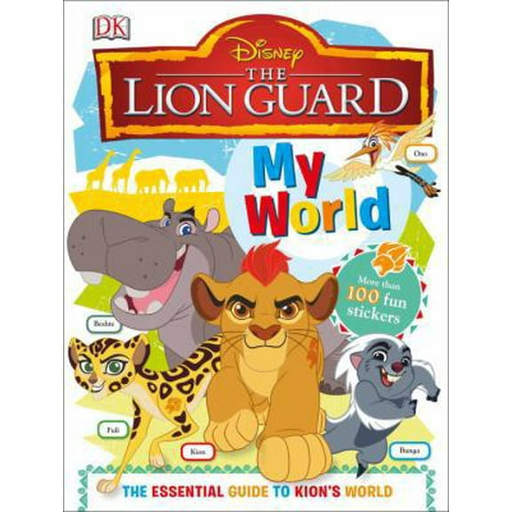 Pre-Owned My World: Disney Lion Guard (Disney The Lion Guard) (Hardcover) 1465455531 9781465455536