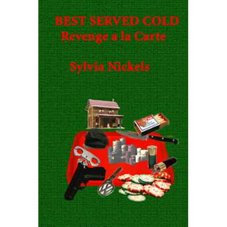 Best Served Cold, Revenge a la Carte - eBook (Prong Revenge Best Served Cold)
