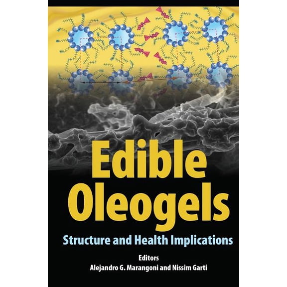 Edible Oleogels: Structure and Health Implications, (Paperback)