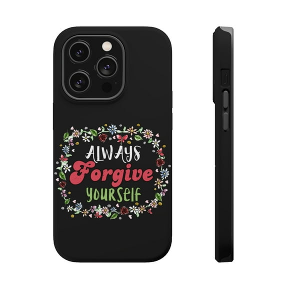 DistinctInk Tough Case for Apple iPhone 15 PRO (6.1" Screen), Compatible with MagSafe Charging - Always Forgive Yourself