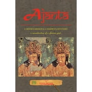Ajanta: A Monk's Mission & a Maiden's Mystery! (Paperback)