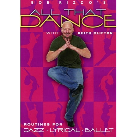 Bob Rizzo's All That Dance: Jazz, Lyrical and Ballet