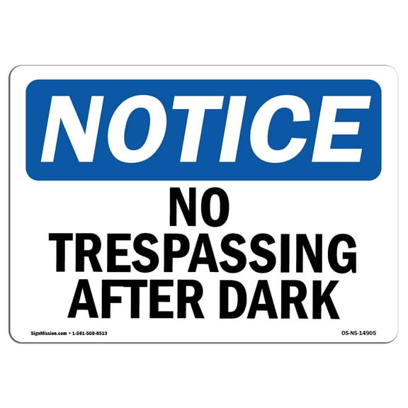 OSHA Notice Sign - No Trespassing After Dark | Plastic Sign | Protect Your Business, Construction Site, Warehouse & Shop Area |  Made in the USA