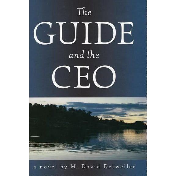 The Guide and the CEO : A novel (Hardcover)