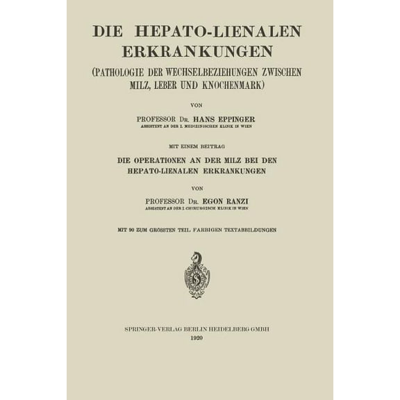 Enzyklopaedie Der Klinischen Medizin Die Hepato-Lienalen Erkrankungen: Pathologie Der Wechselbeziehungen Zwischen Milz, Leber Und Knochenmark, Book 6, (Paperback)