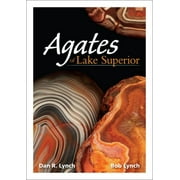 DAN R LYNCH; BOB LYNCH Nature's Wild Cards: Agates of Lake Superior (Other)