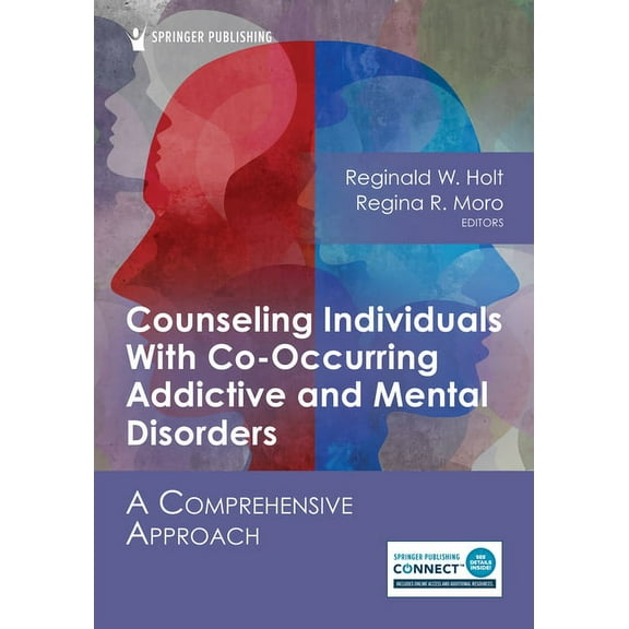 Counseling Individuals With Co-Occurring Addictive and Mental Disorders: A Comprehensive Approach, (Paperback)