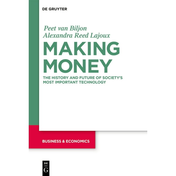 Making Money: The History and Future of Society's Most Important Technology, (Paperback)
