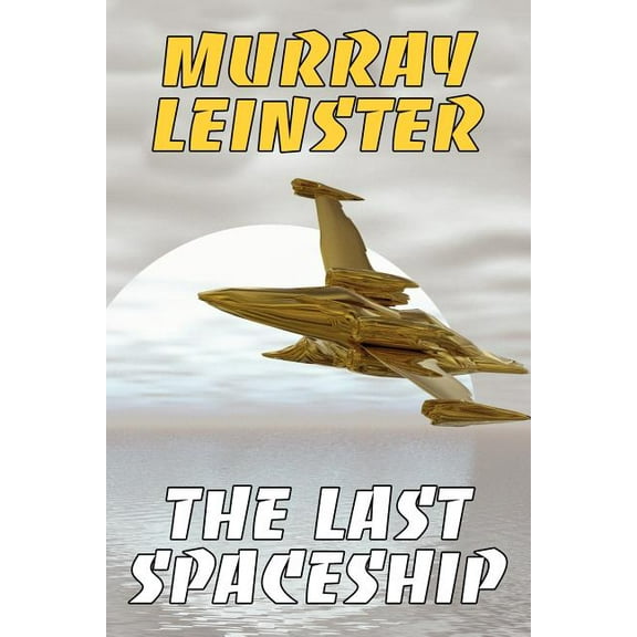 The Last Spaceship, (Paperback)