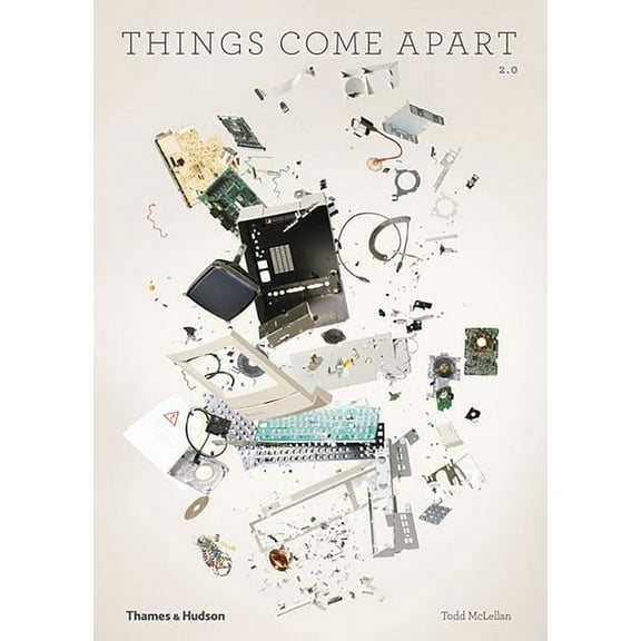 Things Come Apart: A Teardown Manual for Modern Living, (Paperback)