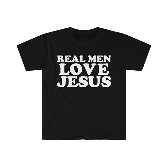 Real Men Love Jesus Unisex T-shirt S-3XL Jesus Follower Lover Christian