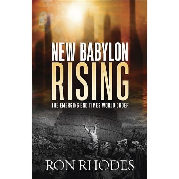New Babylon Rising: The Emerging End Times World Order, (Paperback)