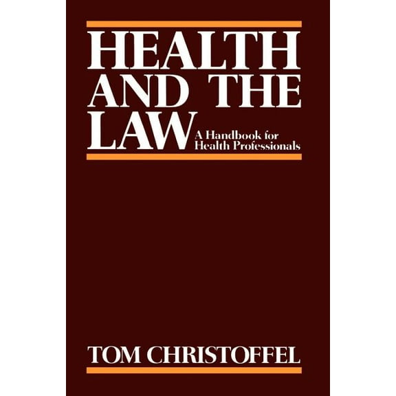Health and the Law: A Primer for Health Professionals, (Paperback)