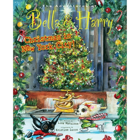 Pre-Owned Christmas in New York City!: Adventures of Bella & Harry (Hardcover) 1937616584 9781937616588