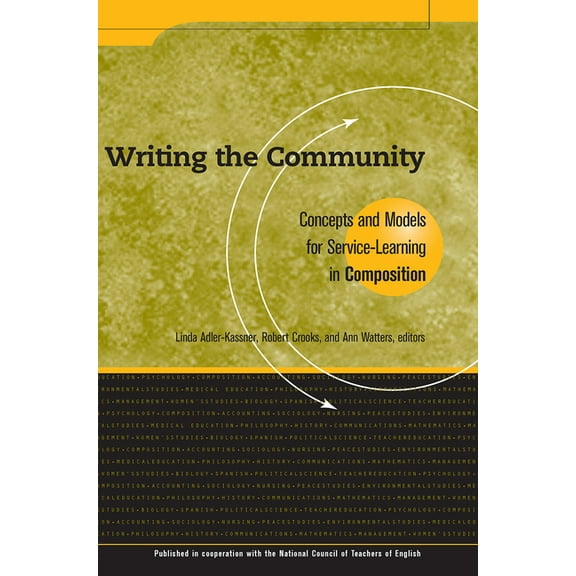 AAHE's Series on Service-Learning in the Writing the Community: Concepts and Models for Service-Learning in Composition, (Paperback)