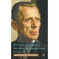 thumbnail image 1 of Ernest Gowers: Plain Words and Forgotten Deeds, 1 of 3