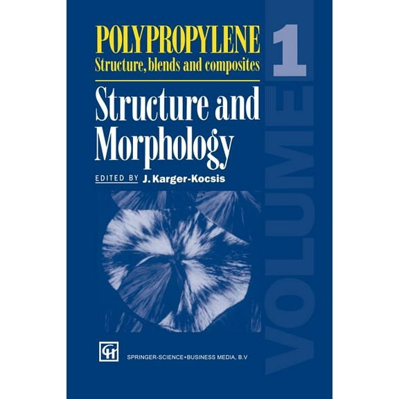 Polypropylene Structure, Blends and Composites: Volume 1 Structure and Morphology, (Paperback)