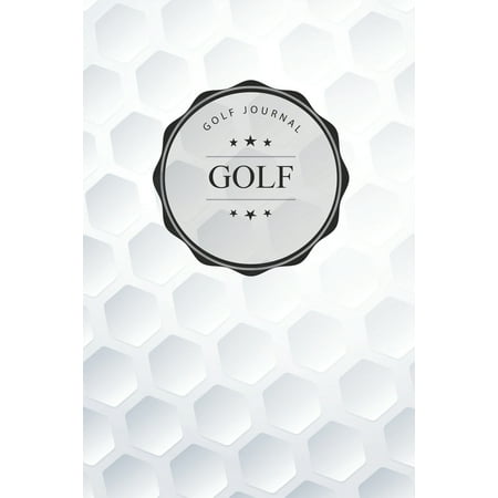 Golf Journal: Golfing Logbook for golfers with templates for Game Scores & Stat Log - Best Gift for Golf lovers - 6 x 9 inches 120 pages (Best Golf Game For Iphone 5)