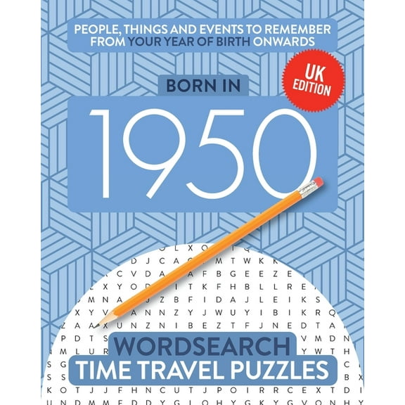 Time Travel Wordsearch Born in 1950: Your Life in Wordsearch Puzzles, Book 16, (Paperback)