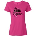 thumbnail image 3 of Inktastic Breast Cancer Awareness My Nana is a Fighter Women's T-Shirt, 3 of 5
