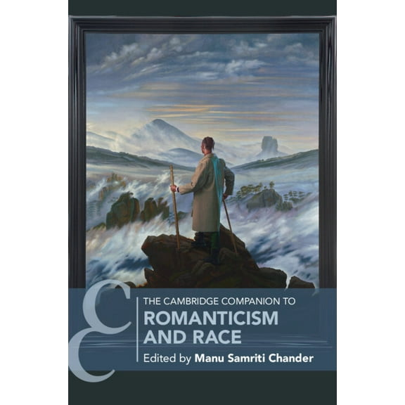 Cambridge Companions to Literature The Cambridge Companion to Romanticism and Race, (Paperback)