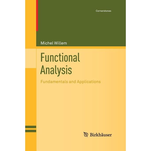 Cornerstones Functional Analysis: Fundamentals and Applications, (Paperback)