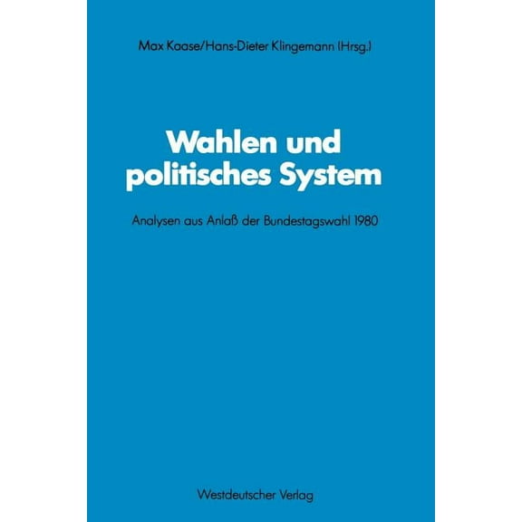 Schriften Des Zentralinstituts FÃ¼r Sozia Wahlen Und Politisches System: Analysen Aus AnlaÃ Der Bundestagswahl 1980, Book 42, (Paperback)