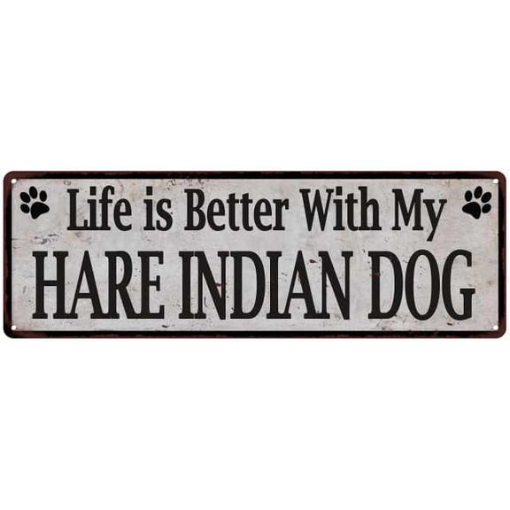 Life is Better with My HARE INDIAN DOG Rustic Dog Sign 6x18 Sign 106180060254
