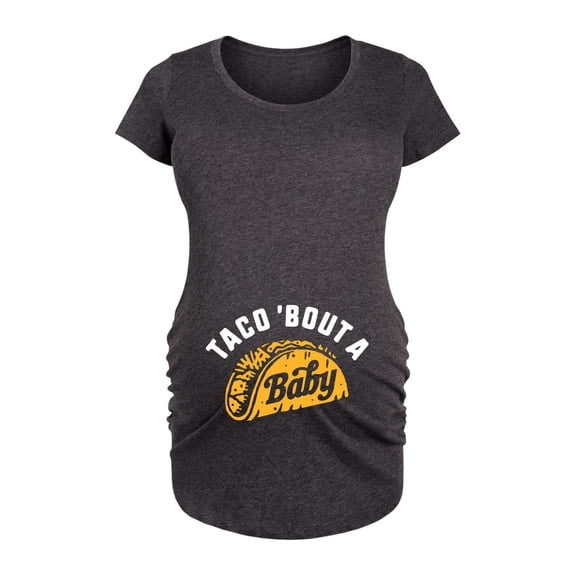 Instant Message - Taco 'Bout a Baby Belly - Women's Maternity Scoop Neck Graphic T-Shirt