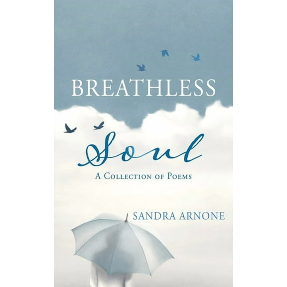Breathless Soul: A Collection of Poems, (Paperback)