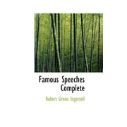 Bibliolife Reproduction: Famous Speeches Complete (Hardcover)