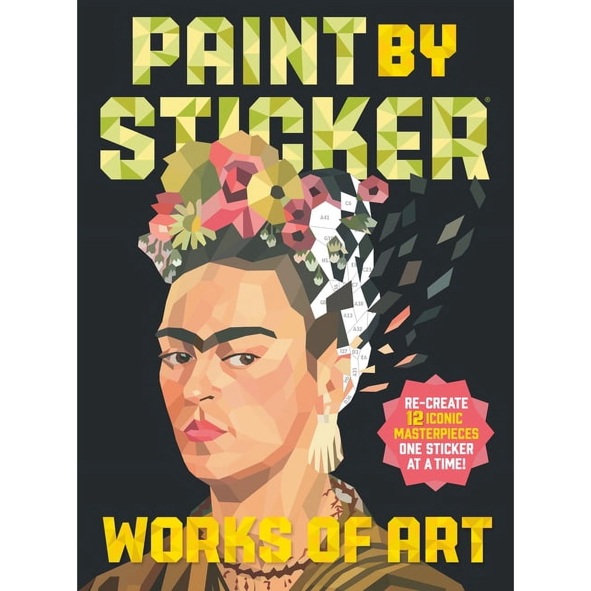 Paint by Sticker Paint by Sticker (Official): Works of Art: Re-Create 12 Iconic Masterpieces One Sticker at a Time!, (Paperback)