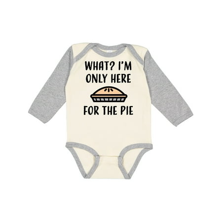 

Inktastic Thanksgiving What I m only here for the pie Gift Baby Boy or Baby Girl Long Sleeve Bodysuit