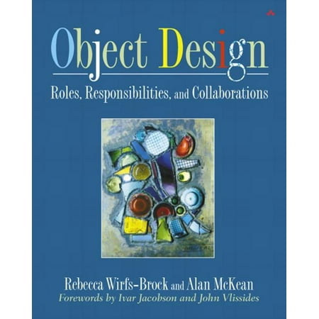 Addison-Wesley Object Technologiey Series: Object Design: Roles, Responsibilities, and Collaborations (Paperback)