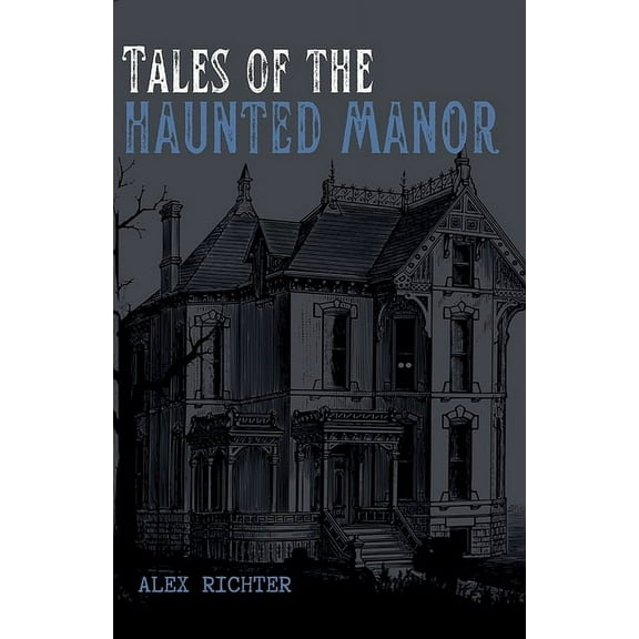 Tales of the Haunted Manor, (Paperback)