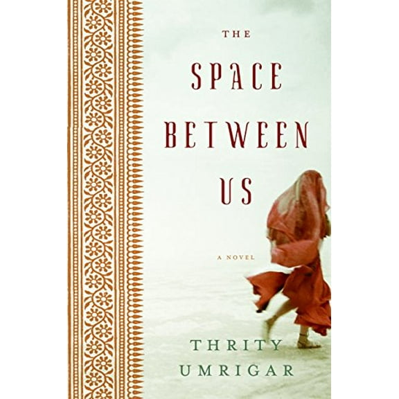 The Space Between Us: A Novel