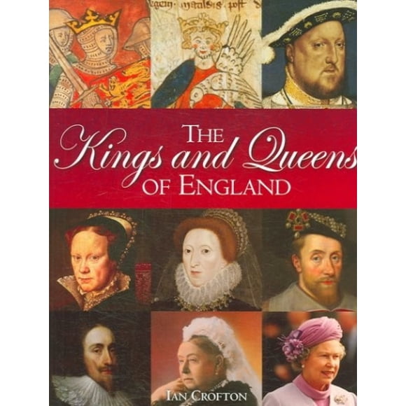 Les Rois et Reines d'Angleterre