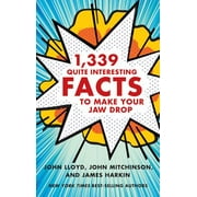1,339 Quite Interesting Facts to Make Your Jaw Drop (Hardcover)