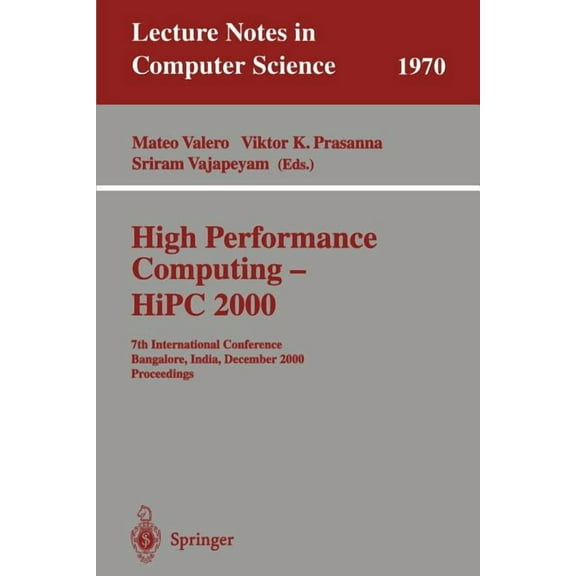 Lecture Notes in Computer Science High Performance Computing - HIPC 2000: 7th International Conference Bangalore, India, December 17-20, 2000 Proceedings, Book 1970, (Paperback)
