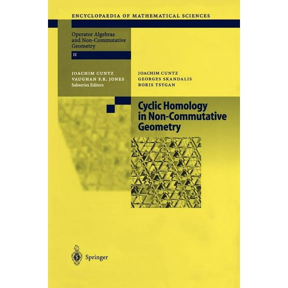 Encyclopaedia of Mathematical Sciences Cyclic Homology in Non-Commutative Geometry, Book 121, (Paperback)