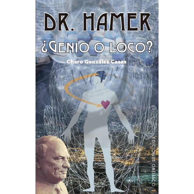 DR. HAMER EDICIONES OBELISCO GENIO O LOCO