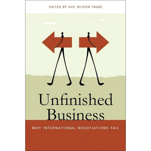 Studies in Security and International Af Unfinished Business: Why International Negotiations Fail, Book 16, (Paperback)