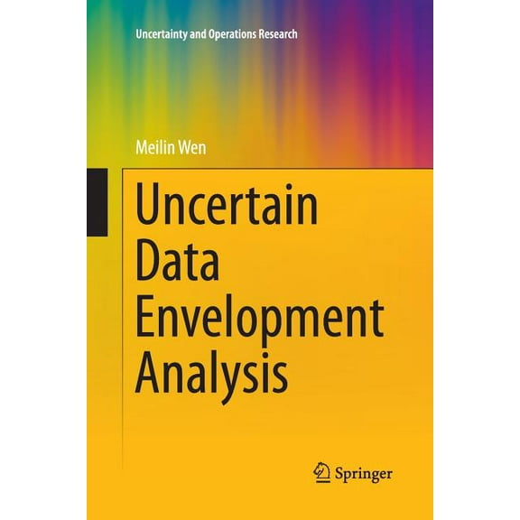 Uncertainty and Operations Research Uncertain Data Envelopment Analysis, (Paperback)