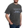 thumbnail image 4 of CafePress - I Went Outside Once. The Graphics Werent Great T S - Mens Comfort Colors Shirt, 4 of 5