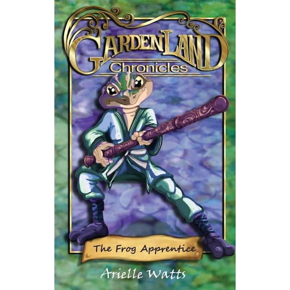 Garden-land Chronicles: The Frog Apprentice, (Paperback)