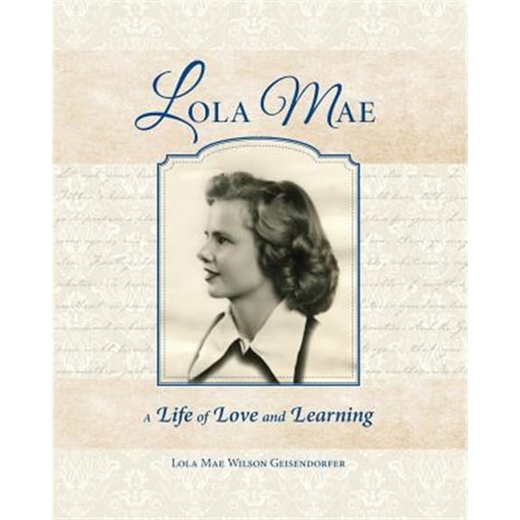 Pre-Owned Lola Mae: A Life of Love and Learning (Paperback)
