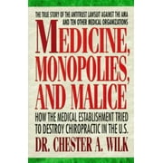 Medicine, Monopolies, and Malice [Mass Market Paperback - Used]