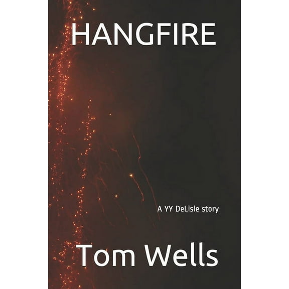 Hangfire : A YY deLisle story (Paperback)